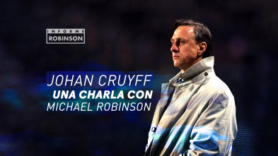 Imagen de Informe Robinson (2): Johan Cruyff. Una charla con Michael Robinson - 2