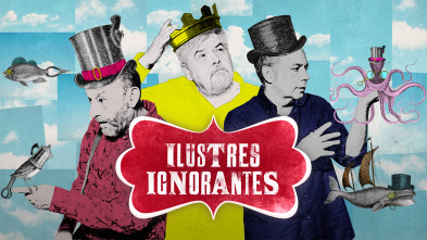Imagen de Ilustres Ignorantes (T17) - 2