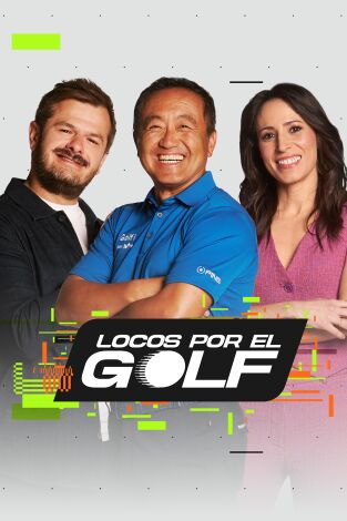 Locos por el golf. T(2024). Locos por el golf (2024): Especial Ángel Hidalgo