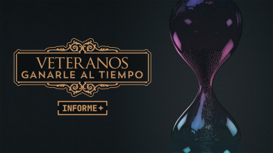 Imagen de Informe Plus+ (20/21): Veteranos: Ganarle al tiempo - 2