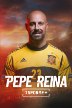 Imagen de Informe Plus+. Pepe Reina: La última parada - 1