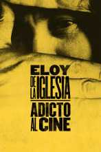 Imagen de Eloy de la Iglesia. Adicto al cine - 1