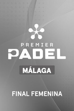 Final Femenina. Final Femenina: Triay/Brea - Josemaria/Gonzalez