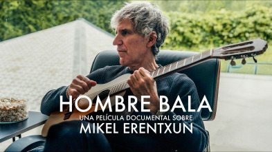 Imagen de Hombre bala: Una película documental sobre Mikel Erentxun - 2