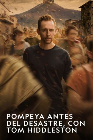 Pompeya antes del desastre, con Tom Hiddleston. Pompeya antes del...: Supervivencia