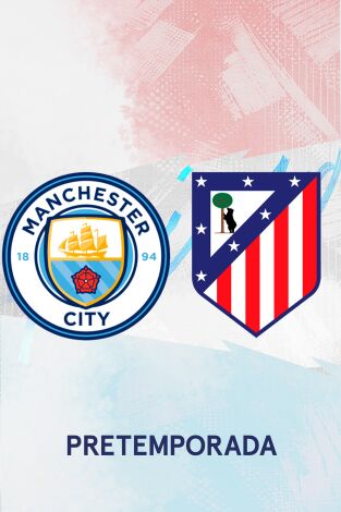 Amistosos At. Madrid. T(2026). Amistosos At. Madrid (2026): Manchester City - At. Madrid
